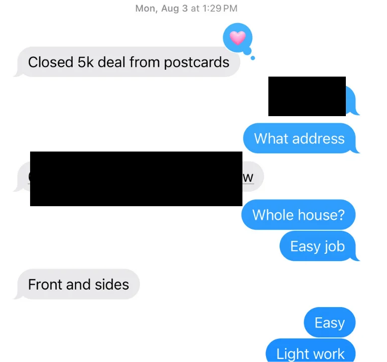 Client text message: Closed 5k deal from postcards